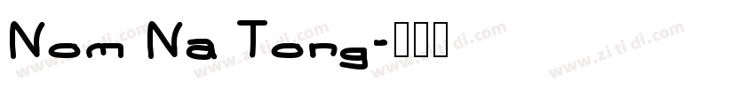 Nom Na Tong字体转换